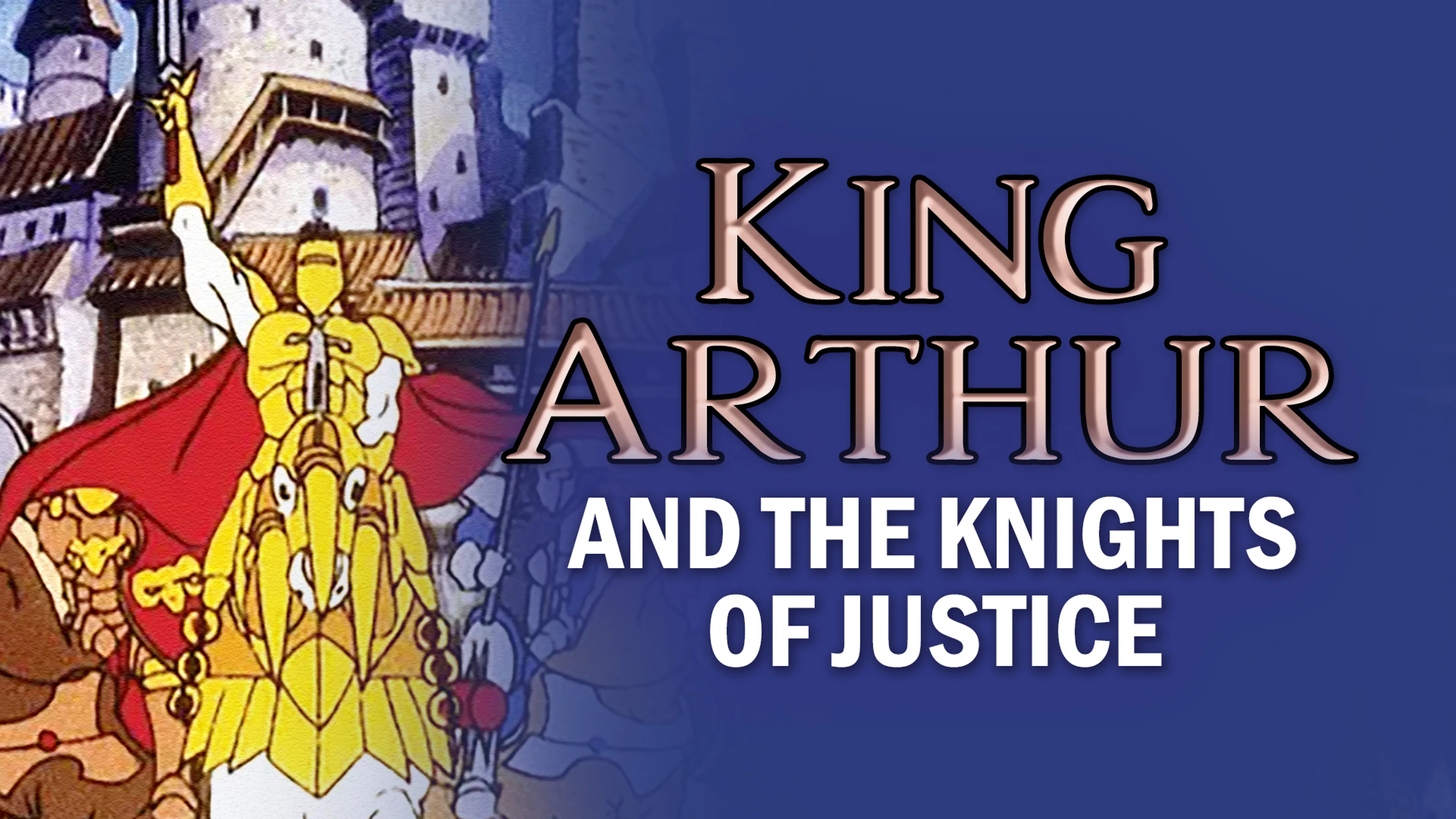 King Arthur and the Knights of Justice poster